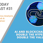 AI Today Podcast #31: AI and Blockchain — Double the Hype or Double the Value?