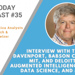 AI Today Podcast #35: Interview with Tom Davenport, Babson College, MIT, and Deloitte — Augmented Intelligence, GDPR, Data Science, and More