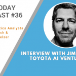 AI Today Podcast #36: Interview with Jim Adler, Toyota AI Ventures