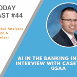 AI Today Podcast #44: AI in the Banking Industry: Interview with Casey Royer, USAA