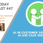 AI Today Podcast #47: AI in Customer Service — AI Use Case Series