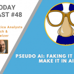 AI Today Podcast #48: Pseudo AI – Faking it Till You Make it in AI