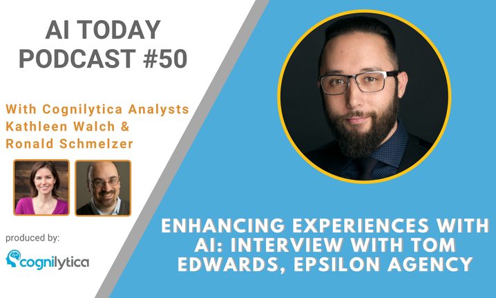 Podcast #50_ Enhancing Experiences with AI_ Interview with Tom Edwards, Epsilon Agency