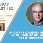 AI Today Podcast #052: AI on the Campus — Interview with John Rome, Arizona State University