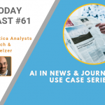 AI Today Podcast #61: AI in News & Journalism — Use Case Series