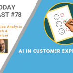 AI Today Podcast #78: AI in Customer Experience