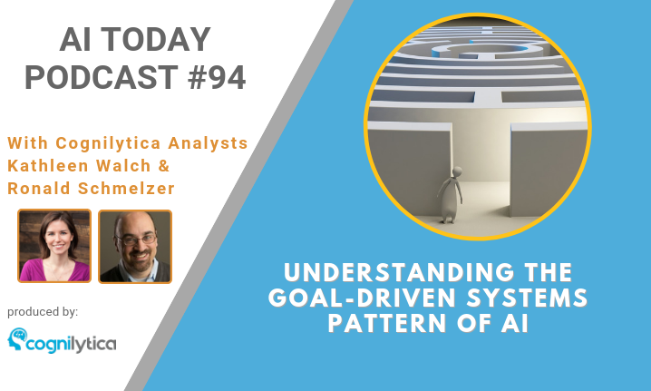 Podcast #94_ Understanding the Goal-Driven Systems Pattern of AI