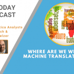 AI Today Podcast: Where Are We With Machine Translation?