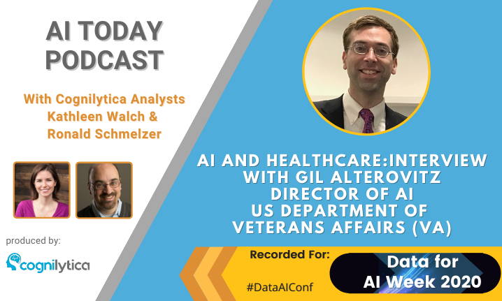 Podcast AI and Healthcare, Interview with Gil Alterovitz, Director of AI at the Department of Veterans Affairs (VA)