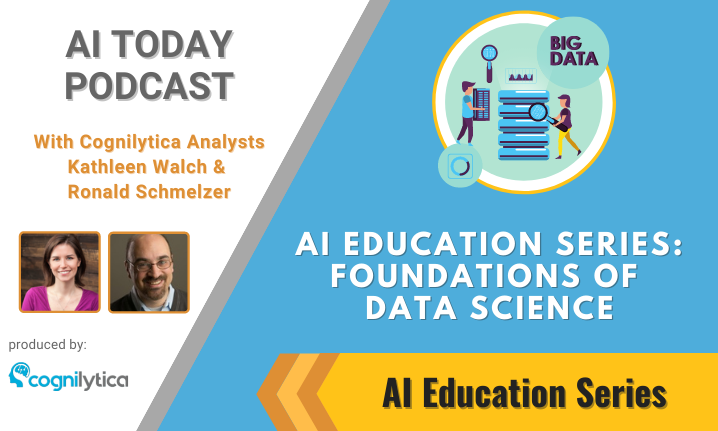 AI Today Podcasts (Education Series) - Foundations of Data Science