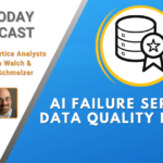 AI Today Podcast: AI Failure Series- Data Quality Issues