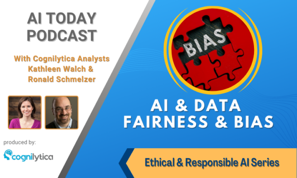 AI Today Podcasts - Ethical & Responsible AI Series_ AI & Data Fairness & Bias