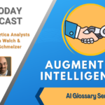 AI Today Podcast: AI Glossary Series: Augmented Intelligence