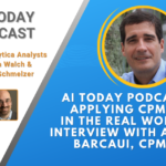 AI Today Podcast: Applying CPMAI in the real world, Interview with Andre Barcaui, CPMAI