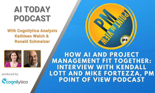 How AI and Project Management Fit Together Interview with Kendall Lott and Mike Fortezza, PM Point of View Podcast