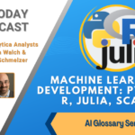 AI Today Podcast: AI Glossary Series – Machine Learning Development Languages: Python, R, Julia, Scala