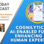 Cognilytica’s AI-Enabled Vision of the Future: Enhancing the Human Experience [AI Today Podcast]