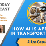 AI Use Case Series: AI in Transportation [AI Today Podcast]